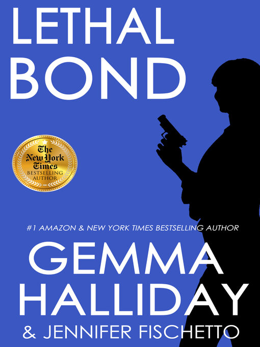 Title details for Lethal Bond by Gemma Halliday - Wait list